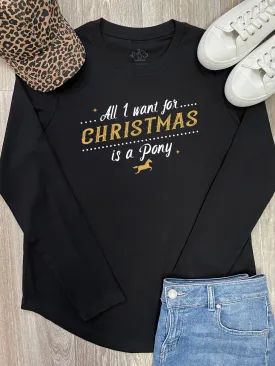 All I Want For Christmas Is A Pony Olivia Long Sleeve Tee